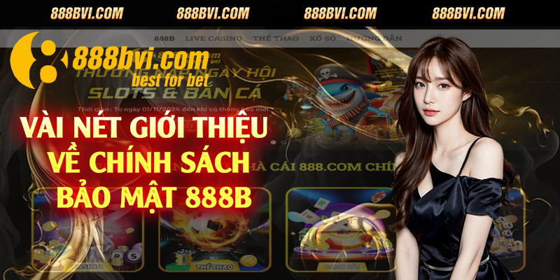 Vài nét giới thiệu về chính sách bảo mật 888b